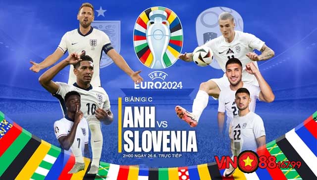 Anh vs Slovenia (2h, 26/6) Bảng C - Euro 2024