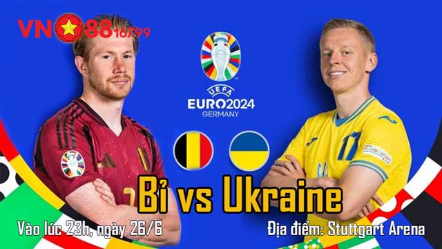 Ukraine vs Bỉ (23h, 26/6) Bảng E - Euro 2024
